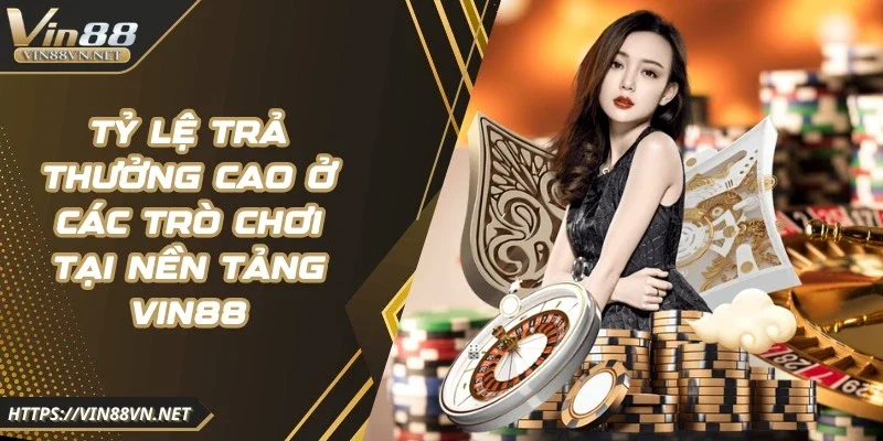 vin88-ty-le-tra-thuong-cao